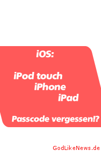iOS iPhone iPad iPod touch Passcode vergessen
